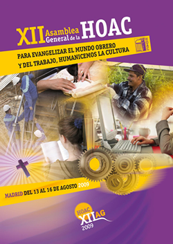 «PARA EVANGELIZAR EL MUNDO OBRERO Y DEL TRABAJO, HUMANICEMOS LA CULTURA»