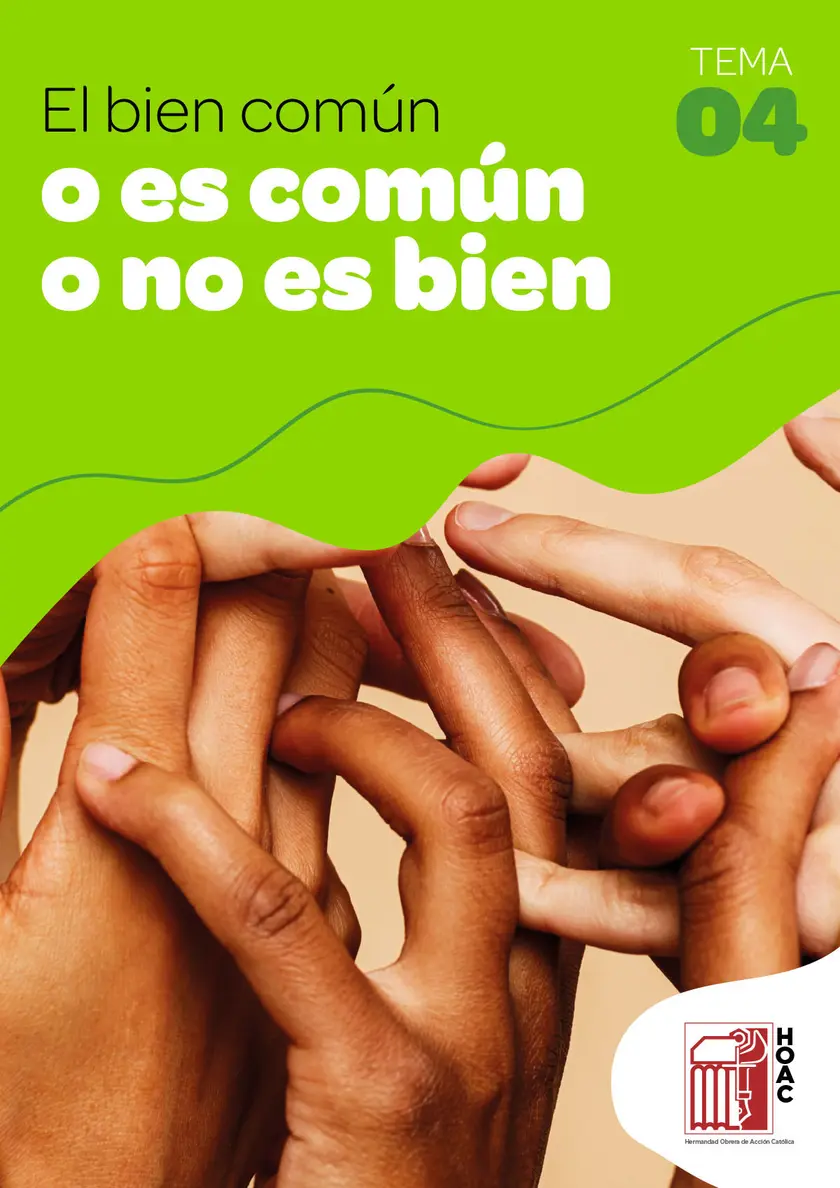 Portada de la ficha 4, El bien común o es común o no es bien