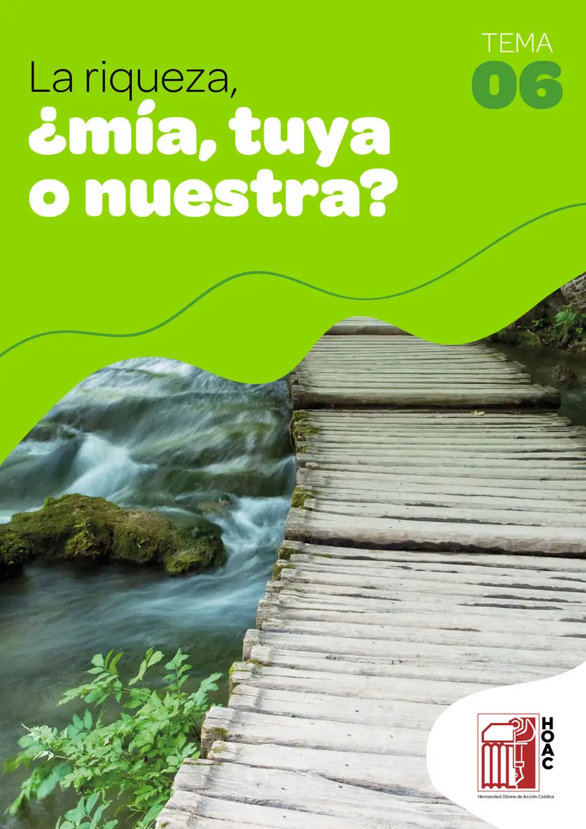 Portada de la ficha 6, La riqueza, ¿mía, tuya o nuestra?