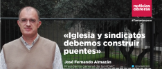 José Fernando Almazán: «Iglesia y sindicatos debemos construir puentes»