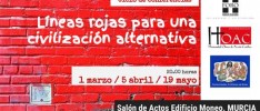 Murcia: Ciclo de conferencias “Lineas rojas: para una civilización alternativa”