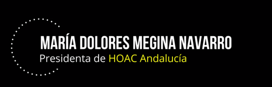 Andalucía | María Dolores Megina, presidenta de HOAC