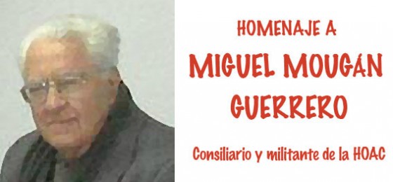 In Memoriam: MIGUEL MOUGÁN<br> ¡siempre en nuestro recuerdo!