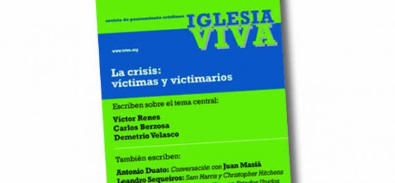 IGLESIA VIVA: “La crisis: víctimas y victimarios”