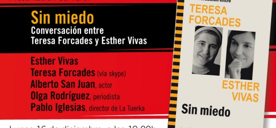 Madrid: Presentación de “Sin miedo. Conversación entre Teresa Forcades y Esther Vivas”‘
