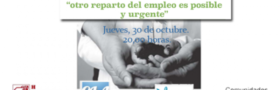 Alicante: “Otro reparto del empleo es posible y urgente”