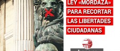 Noticias Obreras: Ley «Mordaza» para recortar las libertades ciudadanas