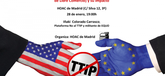 Madrid: El tratado de libre comercio y el impacto en nuestras vidas