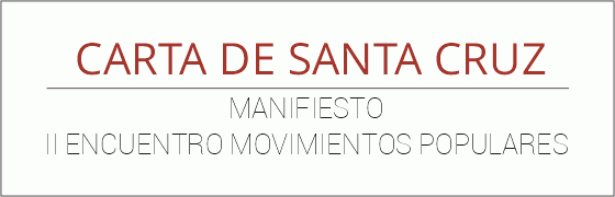 Carta de Santa Cruz. Manifiesto del II Encuentro de Movimientos Populares con el papa Francisco