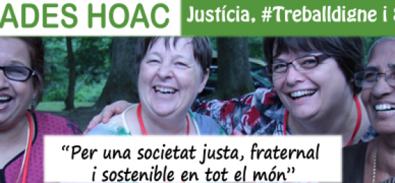 #TrobadesHOAC: “Por una sociedad justa, fraternal y sostenible en todo el mundo”