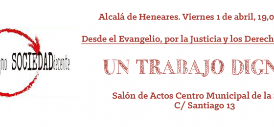 Alcalá de Henares: “Un trabajo digno”
