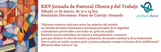 Granada: XXV Jornada de Pastoral Obrera y del Trabajo
