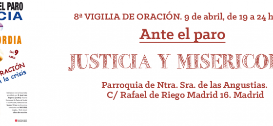 Madrid: VIII Vigilia “Ante el reto del paro: Justicia y Misericordia”