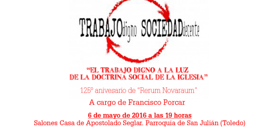 Toledo: “El trabajo digno a la luz de la Doctrina Social de la Iglesia”