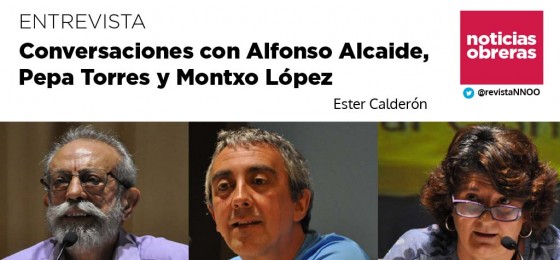 Conversaciones con Alfonso Alcaide, Pepa Torres y Montxo López