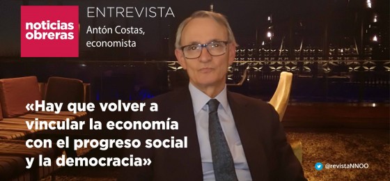 Antón Costas, economista: «Hay que volver a vincular la economía con el progreso social y la democracia»