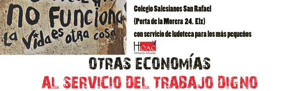 Alicante | Jornadas de debate “Otras economías al servicio del trabajo digno”