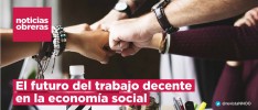 Noticias Obreras | El futuro del trabajo decente en la economía social