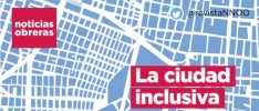 Noticias Obreras | La ciudad inclusiva