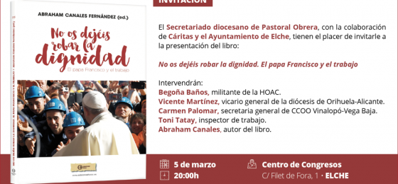 Elche | Se presenta un libro sobre el papa Francisco y la clave del trabajo