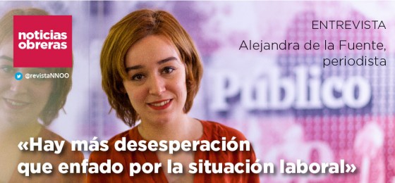Alejandra de la Fuente, periodista: «Hay más desesperación que enfado por la situación laboral»
