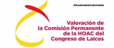 Valoración de la Comisión Permanente de la HOAC del Congreso de Laicos #PueblodeDiosEnSalida