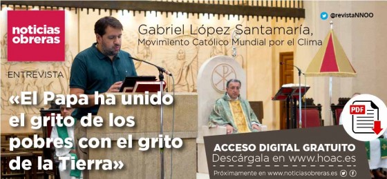 Gabriel López: «El Papa ha unido el grito de los pobres con el grito de la Tierra»