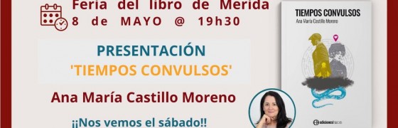 Mérida | Presentación de la novela “Tiempos convulsos” en la Feria del libro
