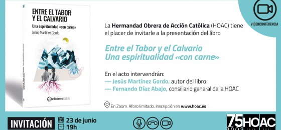 Presentación del libro «Entre el Tabor y el Calvario. Una espiritualidad “con carne”» de Jesús Martínez Gordo