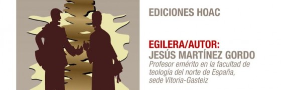 Bilbao | Presentación del libro «Entre el Tabor y el Calvario. Una espiritualidad “con carne”» de Jesús Martínez Gordo