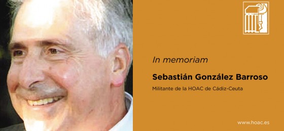 Cádiz | Fallece Sebastián González, militante de la HOAC, histórico dirigente sindicalista y vecinal