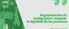 Regularización de inmigrantes: respetar la dignidad de las personas