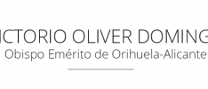 Carta de Victorio Oliver, obispo emérito de Orihuela-Alicante con motivo del 75 aniversario de la HOAC