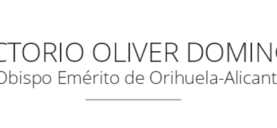 Carta de Victorio Oliver, obispo emérito de Orihuela-Alicante con motivo del 75 aniversario de la HOAC