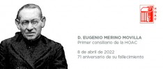 En recuerdo de Eugenio Merino, primer consiliario general de la HOAC